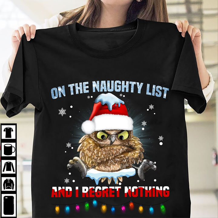 Owl Christmas T Shirt Santa Hat The Naughty List Regret Nothing