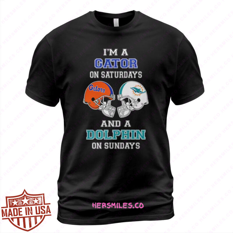 I’M A Florida Gators On Saturdays And A Dolphin On Sundays T Shirt