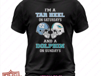 I’M A Tar Heels On Saturdays And A Dolphin On Sundays T Shirt