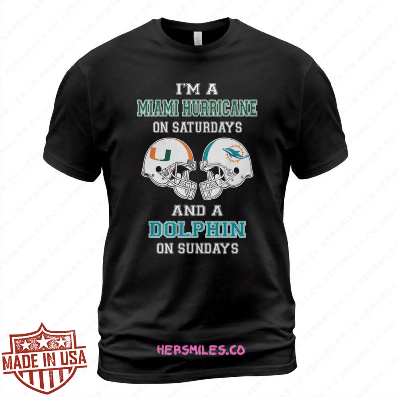 I’M A Hurricanes On Saturdays And A Dolphin On Sundays T Shirt