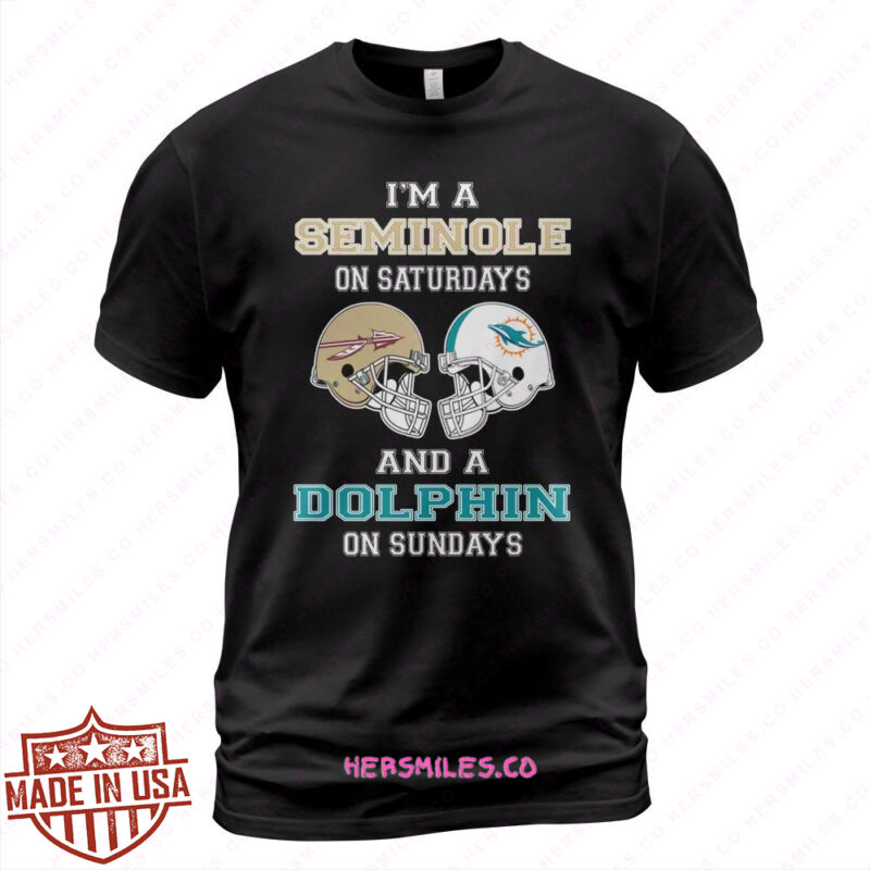 I’M A Seminoles On Saturdays And A Dolphin On Sundays T Shirt