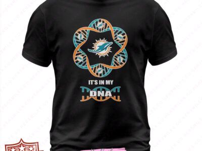 It’s in my DNA Miami Dolphins Shirt