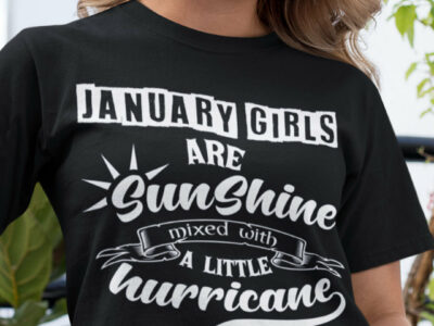 January Girls Are Sunshine Mixed With A Little Hurricane Shirt