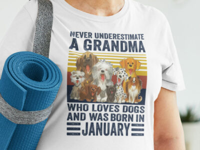 Never Underestimate A Grandma Who Loves Dogs January Shirt