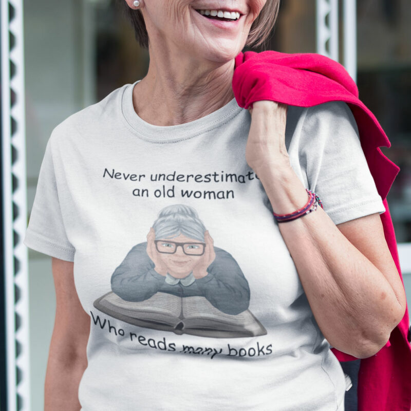 Never Underestimate An Old Woman Who Reads Many Book Shirt