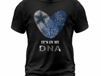 Dallas Cowboys Dodgers It’s In My DNA T Shirt