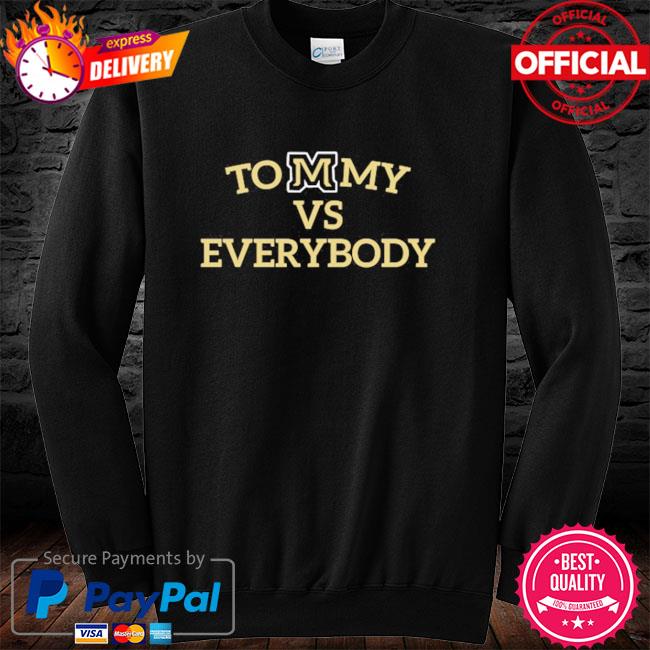 Uptop Tommy Vs Everybody Shirt