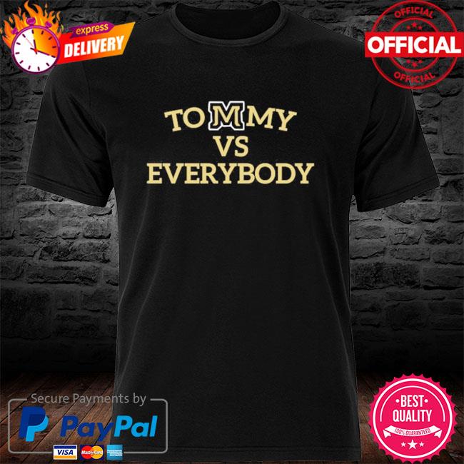 Uptop Tommy Vs Everybody Shirt