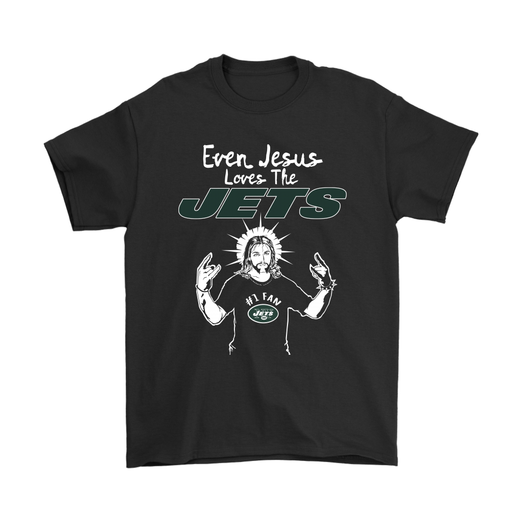 Even Jesus Loves The Jets  Fan New York Jets Shirts