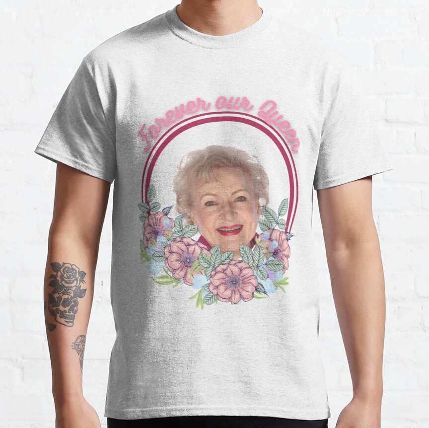 Forever our Queen Betty White T-Shirt