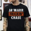 Ja‘Marr Frickin‘ Chase Bengals Shirt