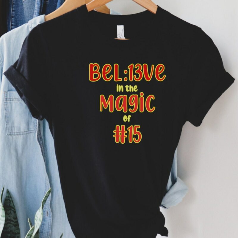 Official Bel13ve In The Magic Of 15 KC Chiefs Shirt