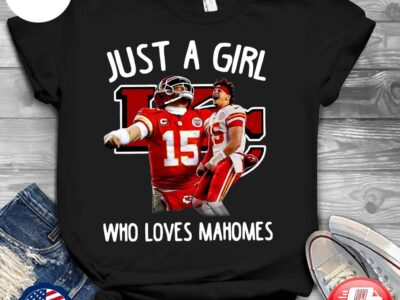 Official Just A Girl Who Love Patrick Mahomes Kansas City Chiefs Shirt