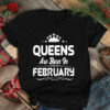 Queens Are Born In February Shirt