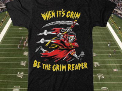 When It‘s Grim be the Grim Reaper Patrick Mahomes Kansas City Shirt