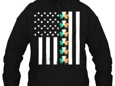 Hottest Ireland American Flag Shamrock St Patrick Day Patriotic Shirt