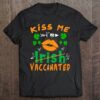 Hottest Kiss Me I‘m Irish Vaccinated Funny St Patrick Day Gift Shirt