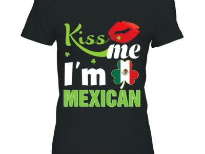 Hottest Kiss Me I‘m Mexican St Patrick Day Shamrock Clover Flag Shirt