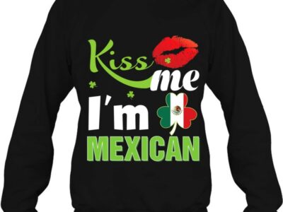 Hottest Kiss Me I‘m Mexican St Patrick Day Shamrock Clover Flag Shirt
