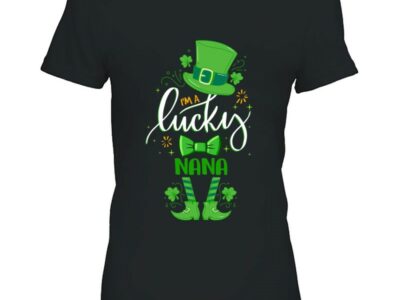 Hottest Leprechaun I‘m A Lucky Nana St Patrick Day Unique Nana Gifts Shirt