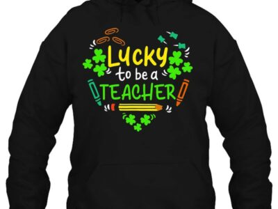 Hottest Lucky To Be A Teacher St Patrick Day Shirt