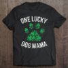 Hottest One Lucky Dog Mama St Patrick Day Paw Dog Mom Gifts Shirt