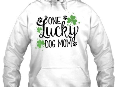 Hottest One Lucky Dog Mom Shirt St Patrick Day Cute Dog Mom Shirt