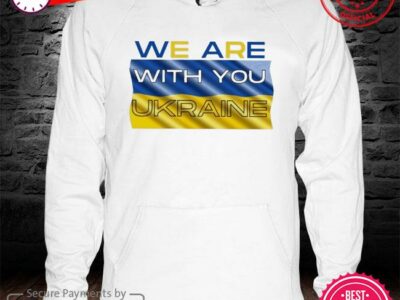 Hottest We are with you ukraine peace for ukraine shirt