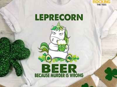 Leprecorn Beer Because Murder Is Wrong For St Patrick’s Day