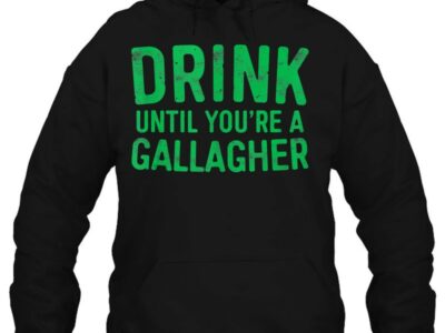 Official Drink Until You‘re A Gallagher St Patrick Day Gift Tank Top Shirt