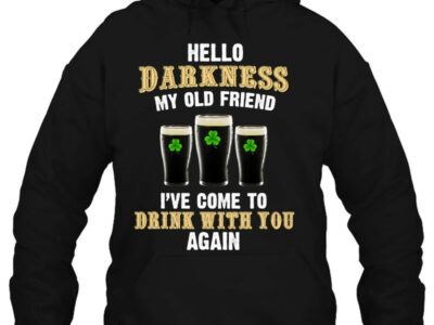 Official Hello Darkness My Old Friend, Irish Day, St Patrick Day Shirt