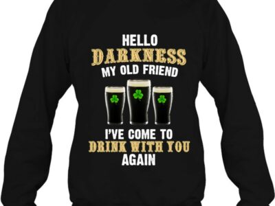 Official Hello Darkness My Old Friend, Irish Day, St Patrick Day Shirt