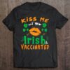 Official Kiss Me I‘m Irish And Vaccinated Funny St Patrick Day Gift Shirt