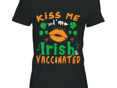 Official Kiss Me I‘m Irish And Vaccinated Funny St Patrick Day Gift Shirt