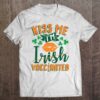 Official Kiss Me I‘m Irish Vaccinated Funny St Patrick Day Gift Shirt