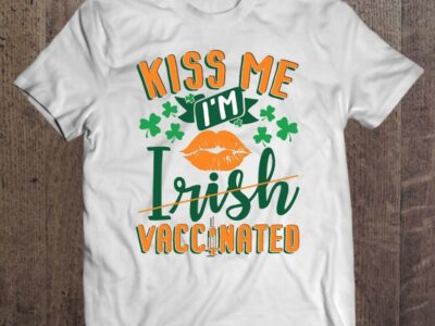 Official Kiss Me I‘m Irish Vaccinated Funny St Patrick Day Gift Shirt
