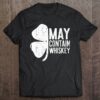 Official May Contain Whiskey St Patrick Day Drinking Shirt