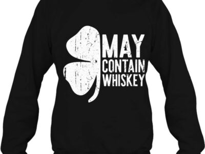 Official May Contain Whiskey St Patrick Day Drinking Shirt