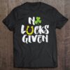 Official No Lucks Given Clover Shamrock St Patrick Day Men Women Gift Shirt