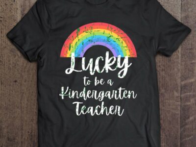Official St Patrick Day Teacher, Lucky To Be Kindergarten Teacher Shirt