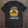 Official Vintage Lucky To Be A Librarian – St Patrick Day Gift Shirt