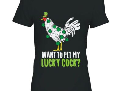 Official Want To Pet My Lucky Cock Funny St Patrick Day Men Gift Shirt