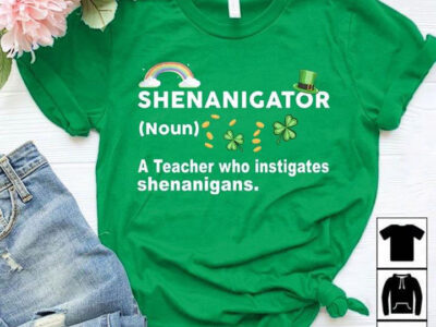 Shenanigator A Teacher Who Instigates Shenanigans St. Patrick‘s Day