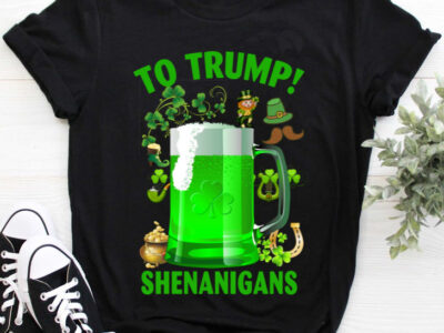 To Trump Shenanigans for St Patrick’s Day