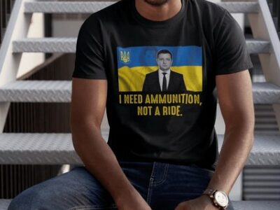 Volodymyr Zelensky I Need Ammunition Not A Ride Ukraine T-Shirt Trending Quote