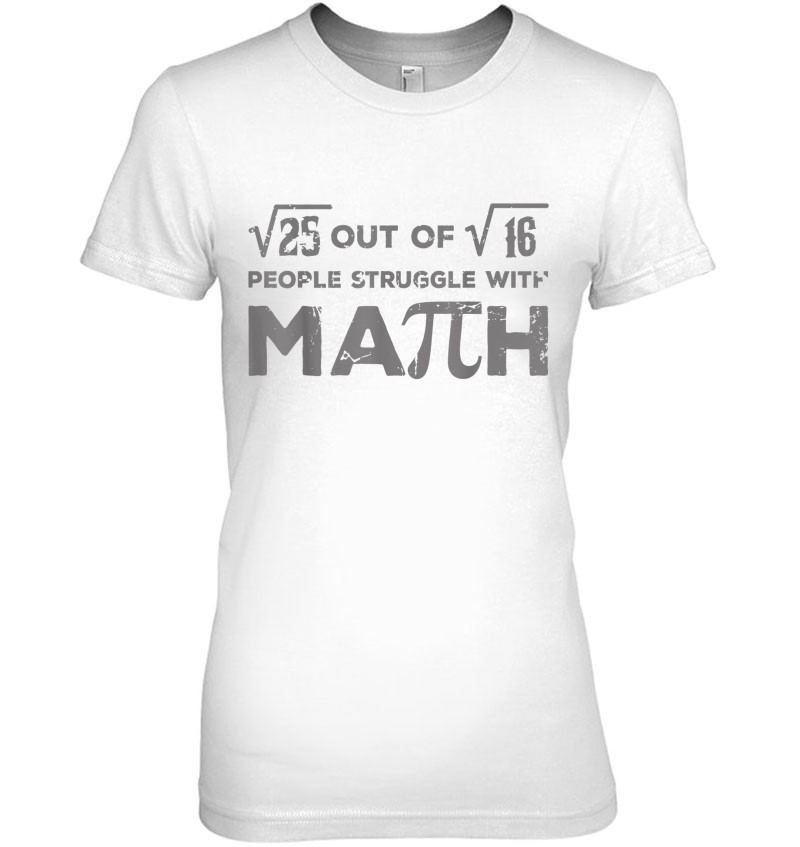5 Out Of 4 People Struggle With Math Funny Math Teacher