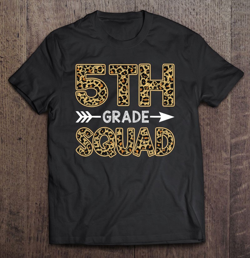 5Th Grade Squad Leopard Shirt Fifth Grade Teacher Student