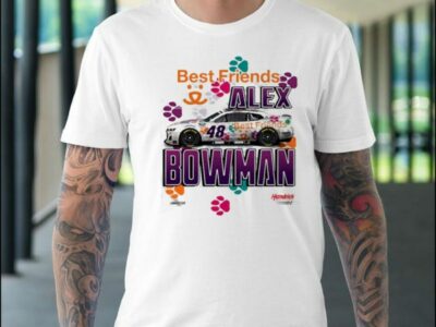 Alex Bowman Hendrick Motorsports Team Collection ally Best Friends 1 Spot Car Classic T-Shirt