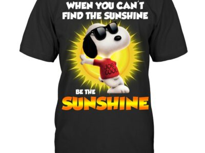 Be The Sunshine Snoopy T Shirt