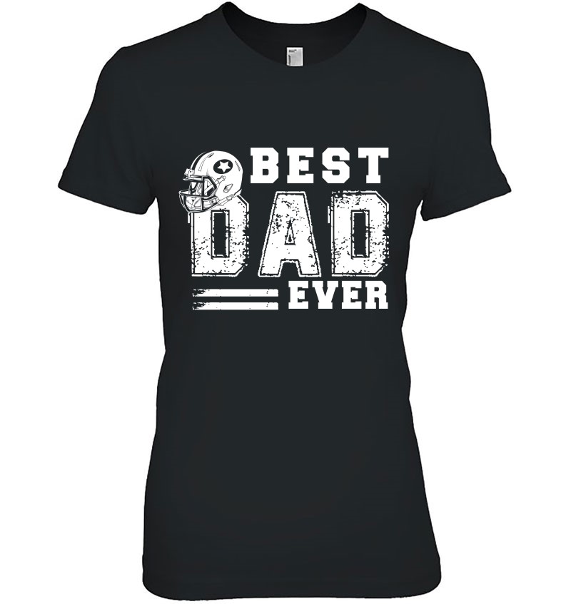 Best Dad Ever Dallas Football Fans Dallas Cowboys Father’s Day Gift